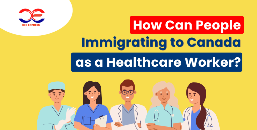 Immigrate to Canada as a Healthcare Worker Canada Immigration