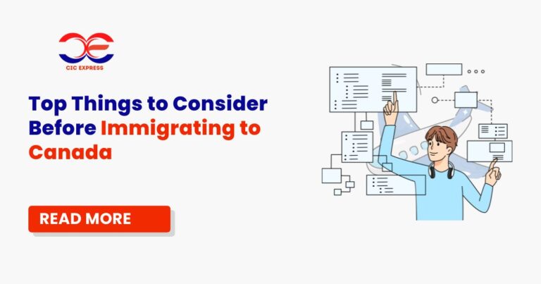 Top Things To Consider Before Immigrating To Canada