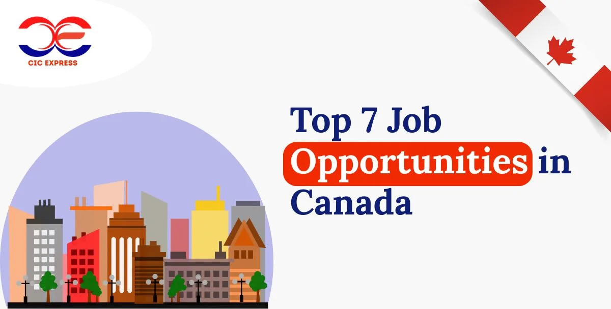 Top 7 Job Opportunities in Canada