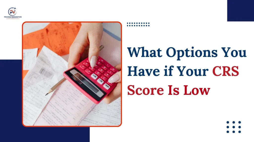 Hand using a calculator with documents on a table, representing options available for applicants with a low CRS score.