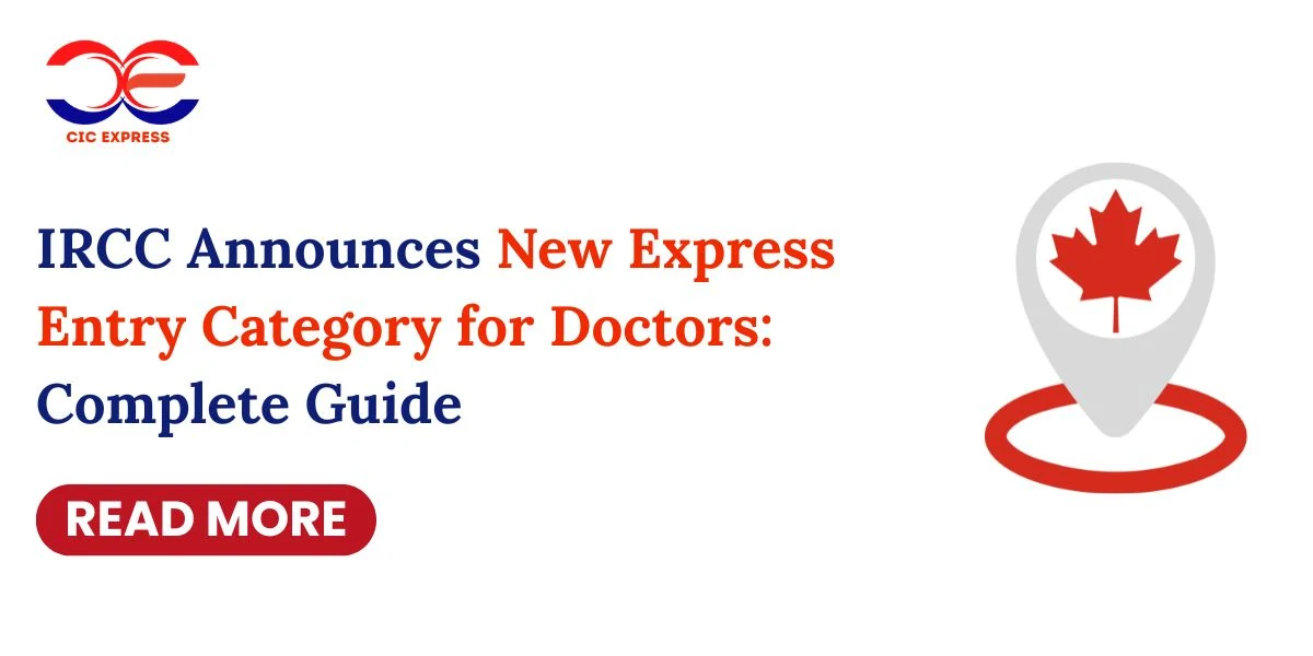 IRCC Announces New Express Entry Category for Doctors: Complete Guide