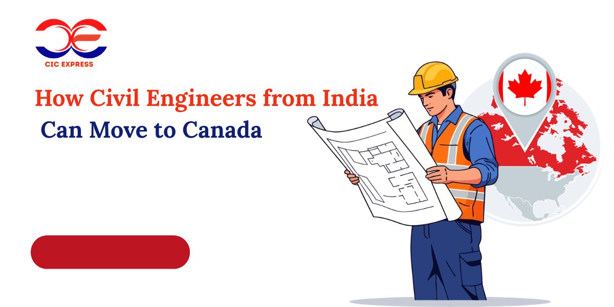 How Civil Engineers from India Can Move to Canada