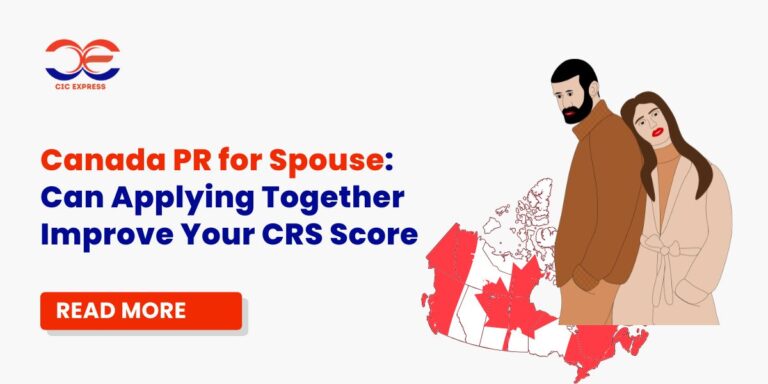 Canada PR for Spouse: Can Applying Together Improve Your CRS Score