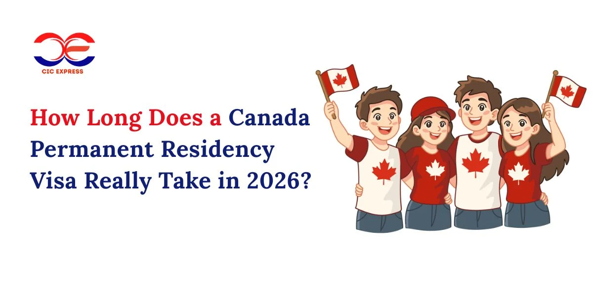 How Long Does a Canada Permanent Residency Visa Really Take in 2026?