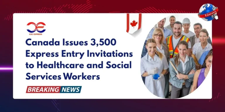 Canada Issues 3,500 Express Entry Invitations to Healthcare and Social Services Workers